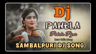 PAHELA PAHELA PYAR ll SAMBALPURI DJ ODIA SONG ll2025” @DjRithikLBC 👈🤪