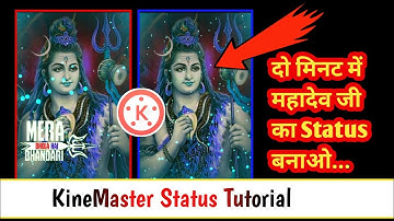 How To Make Mahadev WhatsApp Status In Kinemaster // 🙏Mahakal WhatsApp Status Tutorial