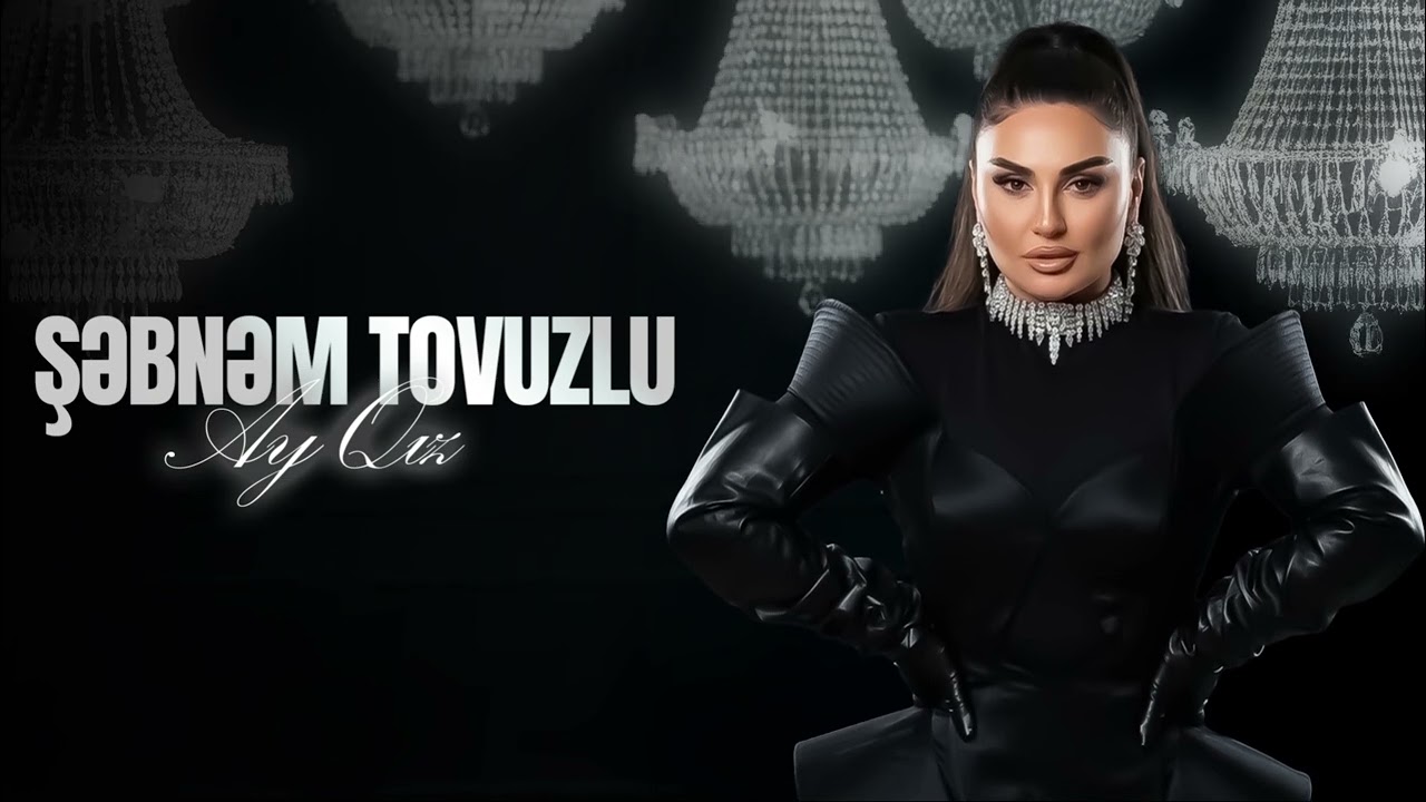 ⁣Şebnem Tovuzlu - Ay Qız (Yeni 2026)