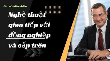 🚀 BÍ QUYẾT GIAO TIẾP THÔNG MINH: Làm Chủ Mọi Cuộc Nói Chuyện Với Đồng Nghiệp & Cấp Trên 💬 ⭐️⭐️⭐️⭐️⭐️