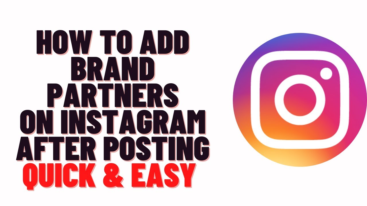 how to add brand partners on instagram after posting - YouTube