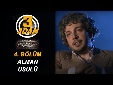 Tarihin Tozlu Sayfaları - Alman Usulü | 3 Adam