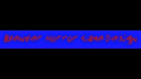 Blender Horror Game Design W.I.P