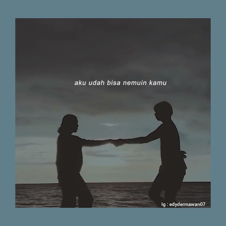 Story WA 30 detik ( Makasih di tahun ini aku dah bisa nemuin kamu )