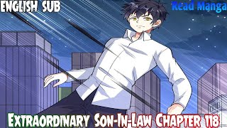 Extraordinary Son In Law Chapter 118 English Sub