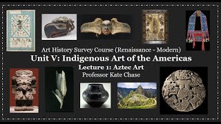 🎨Indigenous Americas Art | Aztec Art Explained | Art History Lecture 2 (Unit 5, Lecture 1)🎨