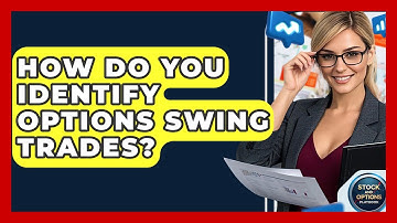 How Do You Identify Options Swing Trades? - Stock and Options Playbook