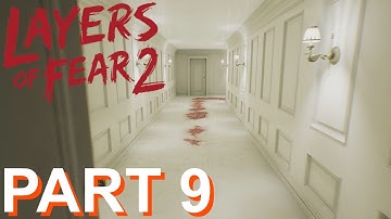 LAYERS OF FEAR 2 - PC Gameplay Walkthrough Part 9 - No Commentary.