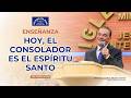 Enseñanza: Hoy, el Consolador es el Espíritu Santo - 8 de marzo de 2026 #idmji