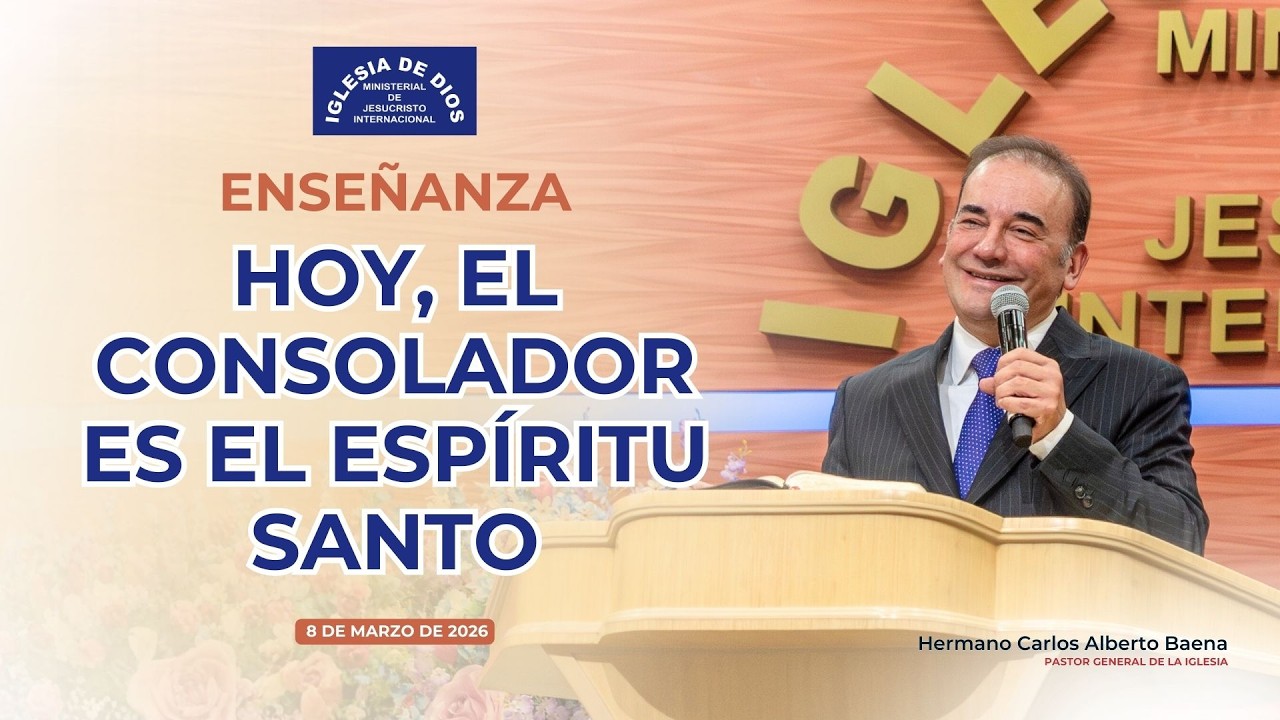 Enseñanza: Hoy, el Consolador es el Espíritu Santo - 8 de marzo de 2026 #idmji