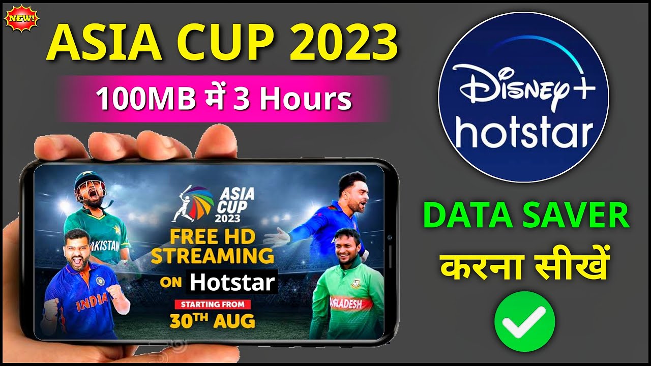 100MB 3 Hours - Disney Plus Hotstar Data Saver Setting Watch Full Asia Cup 2023 Live On Mobile Free