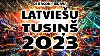 Latviešu Tusiņš 2023 (Mixed by Dj Bacon)