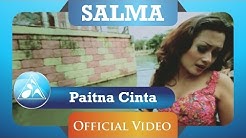 Salma - Paitna Cinta (Official Video Clip)  - Durasi: 4:59. 