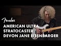 Devon jane eisenbarger plays the american ultra stratocaster  american ultra series  fender