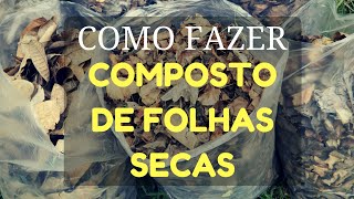 Como fazer Compostagem com Folhas Secas