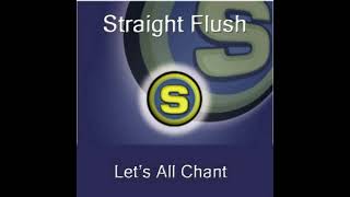 Straight Flush - Let's All Chant (Rob Mayth Instrumental Remix)