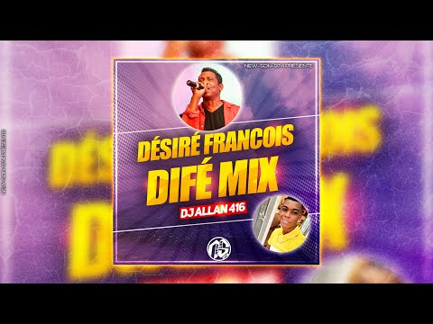 DÉSIRE FRANCOIS - DIFÉ MIX (By DJ ALLAN 416) 2022