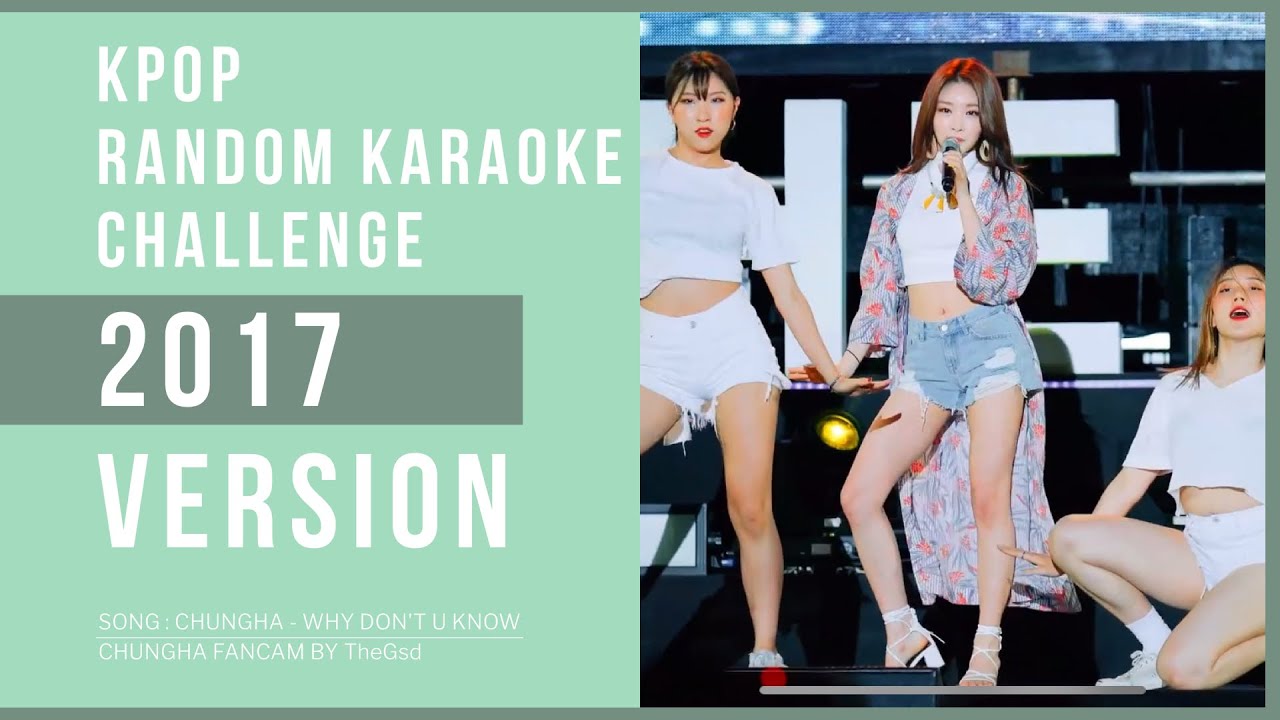 KPOP RANDOM KARAOKE CHALLENGE 2017 VER.