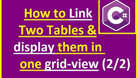 How to link two tables and display them in one grid-view.