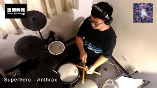 Anthrax - Superhero [ Drums cover by RocKid Taiwan ]