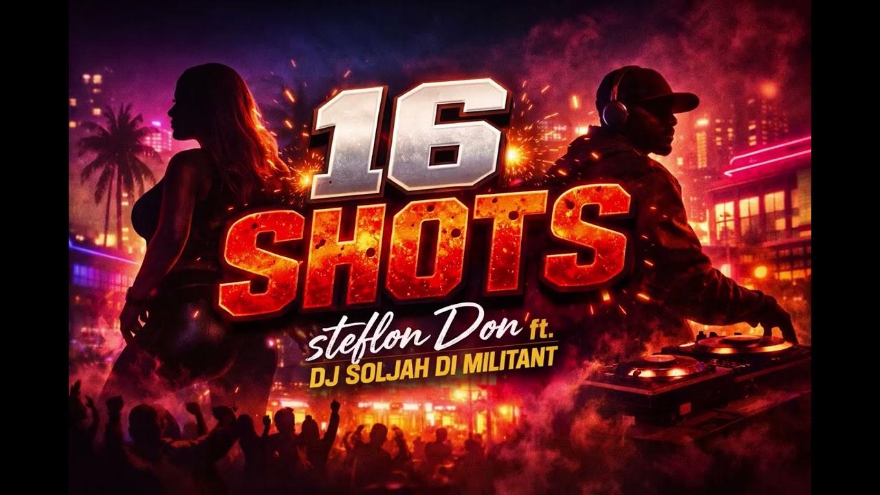16 Shots by Stefflon Don ft. Dj Soljah Di Militant
