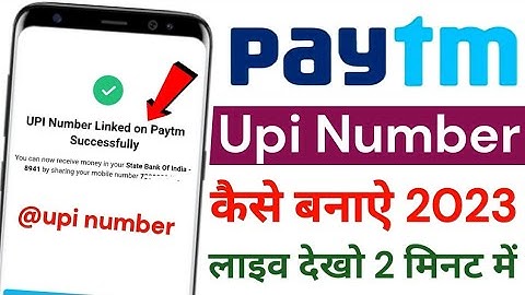 UPI Number Kaise Banaye Paytm Se - How To Create UPI Number With Paytm - Paytm UPI Number 2023