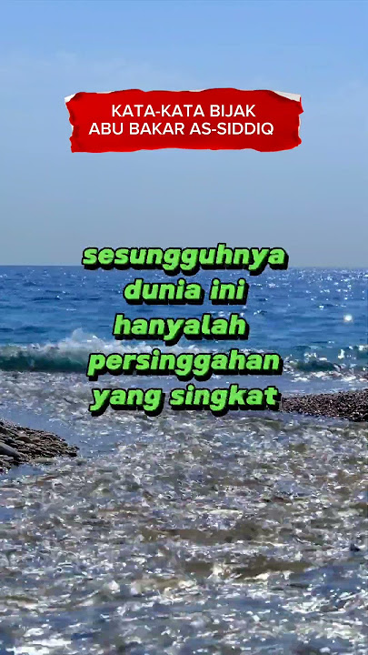 Kata-Kata Bijak Abu Bakar ‼️ Quotes - Dunia Tempat Persinggahan
