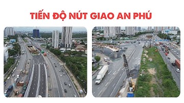 TIẾN ĐỘ NÚT GIAO AN PHÚ