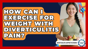 How Can I Exercise For Weight With Diverticulitis Pain? - Diverticulitis Support Network