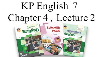 KP English Class 7 Chapter 4 Lecture 2