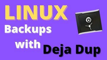 How to backup your Linux System with Deja Dup - All you need to know!