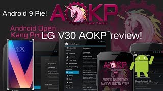 AOKP ROM [Android Pie 9.0] for LG V30 Review