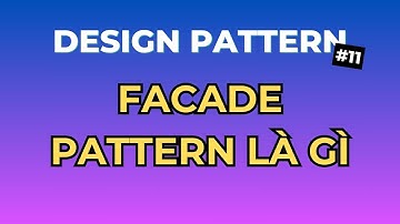 Facade Pattern Là Gì - Design Pattern Tập 11 | Ngồi Ngẫm Code