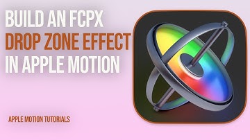 Create Drop Zone In Apple Motion For Final Cut Pro | Drop Zone | Apple Motion