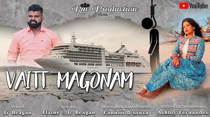 New Konkani Song - VAITT MAGONAM - Jr.Reagan & Ela...