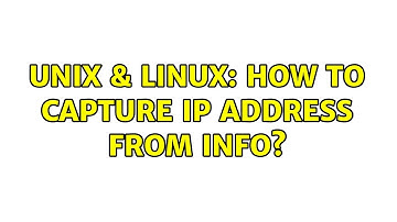 Unix & Linux: How to capture IP address from info? (4 Solutions!!)