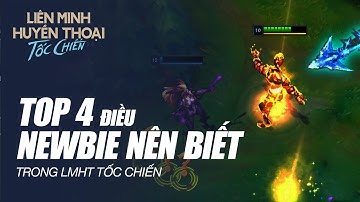 TỐC CHIẾN | Top 4 điều newbie nên biết khi chơi LMHT tốc chiến | Lãng