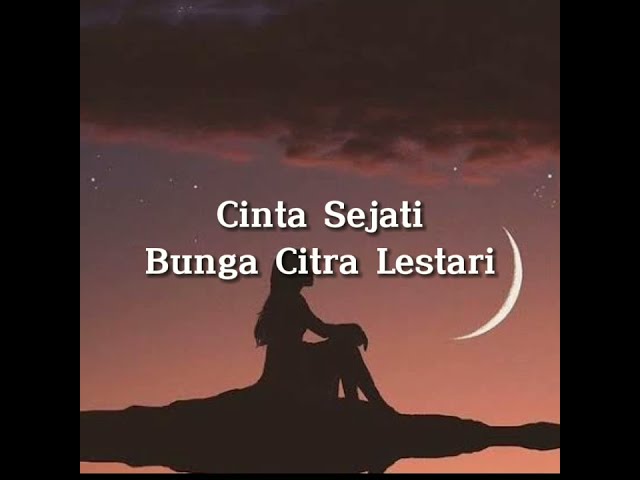 Lirik lagu || Bunga Citra Lestari - Cinta Sejati (Niska Muharromah) class=