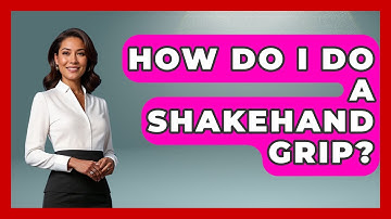 How Do I Do A Shakehand Grip? - Ping Pong Prodigy