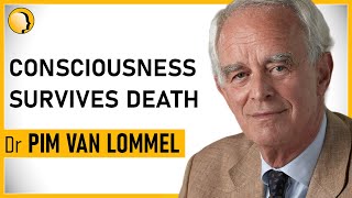 Are We Wrong About Death? | Dr. Pim van Lommel