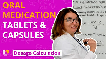 Oral Medication:Tablets & Capsules  - Dose Calculations for Nursing Students | @LevelUpRN
