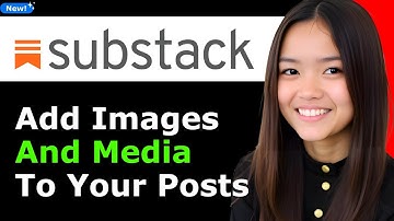 How to Add Images and Media to Your Substack Posts 2025 (Step By Step)
