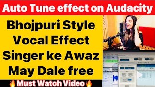 Bhojpuri Song Singer Vocal Effect Auto Tune in free Audacity Software screenshot 3