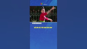 Gìn giữ các trò chơi dân gian