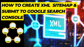 How To Create And Submit XML Sitemap To Google Search Console