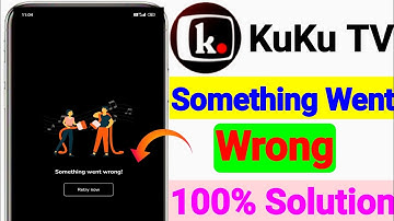 Kuku TV Something Went Wrong Problem Solve Kaise Kare | Kuku TV App Something Went Wrong Error Fix