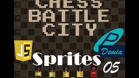 Pdemia Chess Battle City in JavaScript Ep 05 Sprites