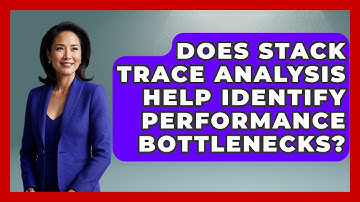 Does Stack Trace Analysis Help Identify Performance Bottlenecks? - Learn To Troubleshoot
