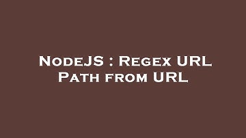 NodeJS : Regex URL Path from URL