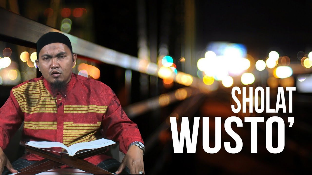 Sholat Wustho Ust Ali Masnur Lc Youtube